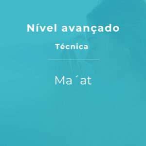Tameana avançado "Técnica Ma’at"